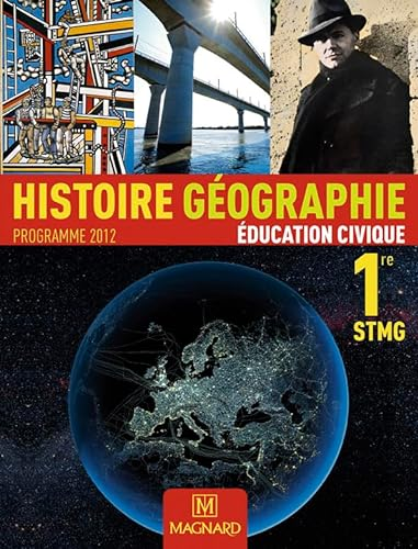 Histoire et Géographie Education civique Première STMG : nouveau programme 2012