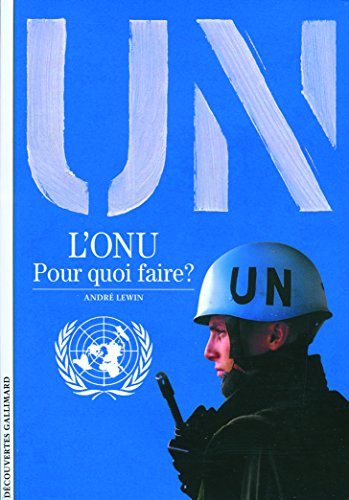 L'ONU : pour quoi faire ?