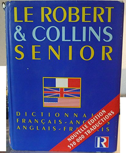 Dictionnaire Français Anglais-Anglais Français : Le Robert & Collins Senior