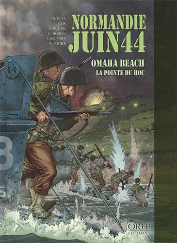 Normandie Juin 44. Omaha Beach La pointe du Hoc tome 1