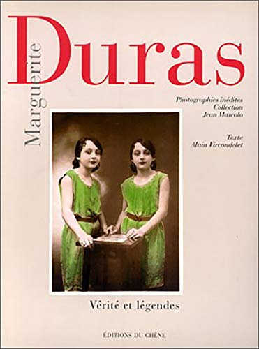 Marguerite Duras : vérité et légendes