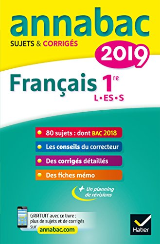 Annabac 2019 Français 1re L, ES, S. Sujets & Corrigés