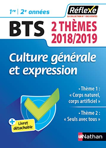 Culture générale et expression BTS 1re et 2ème années. 2 thèmes 2018-2019