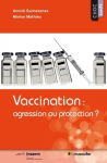 Vaccination / agression ou protection ?