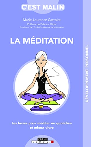 La méditation : les bases pour méditer au quotidien et mieux vivre