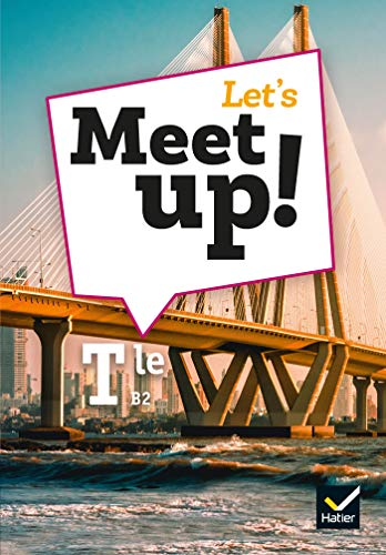 Let's meet up ! Anglais Terminale, B2 : programme 2020