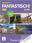 Fantastisch ! Allemand Terminale : programme 2019
