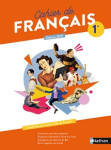 Cahier de français. 1ère. Programme 2021