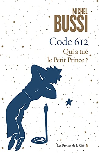 Code 612 : qui a tué le Petit Prince ?