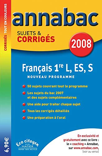 Annabac Sujets & corrigés 2008 : Français 1ère L, ES, S