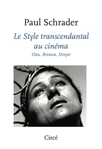 Le style transcendantal au cinéma ; Ozu, Bresson, Dreyer