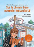 L'histoire d'un garçon comme les autres : sur le chemin d'une nouvelle masculinité