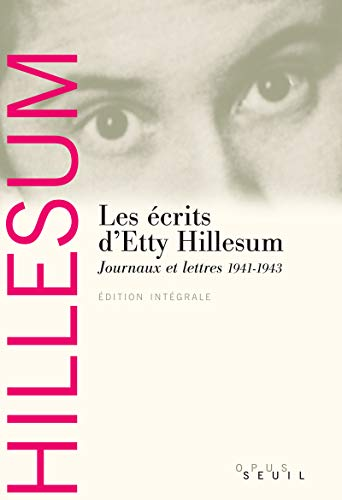 Les écrits d'Etty Hillesum : journaux et lettres 1941-1943