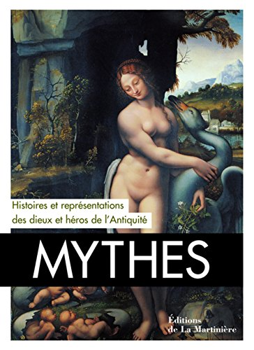 Mythes : histoires et représentations des dieux et des héros de l'Antiquité