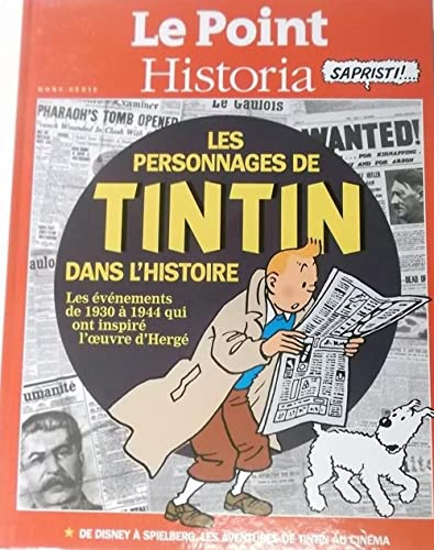 Les personnages de Tintin dans l'Histoire : les événements de 1930 à 1944 qui ont inspiré l'oeuvre d'Hergé