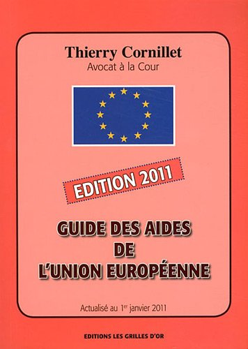 Guide des aides de l'Union européenne : édition 2011