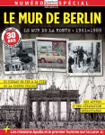 Le Mur de Berlin : le mur de la honte 1961-1989