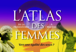 Atlas des femmes : de la préhistoire à #MeToo, vers une égalité des sexes ?