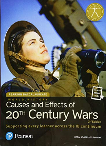 Pearson Baccalaureate : History Causes and Effects of 20th-century Wars