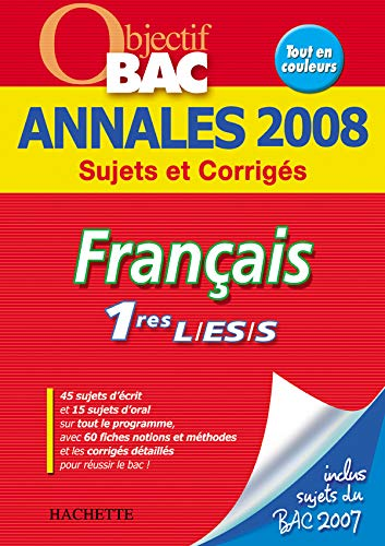 Annales 2008 sujets & corrigés : Français 1ère L, ES, S