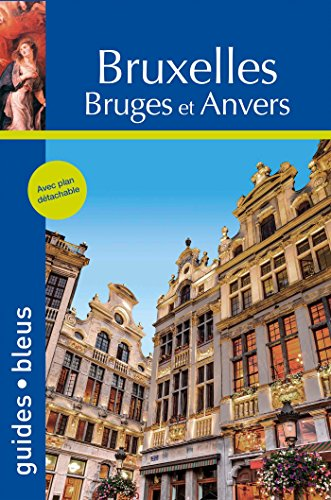Bruxelles, Bruges et Anvers