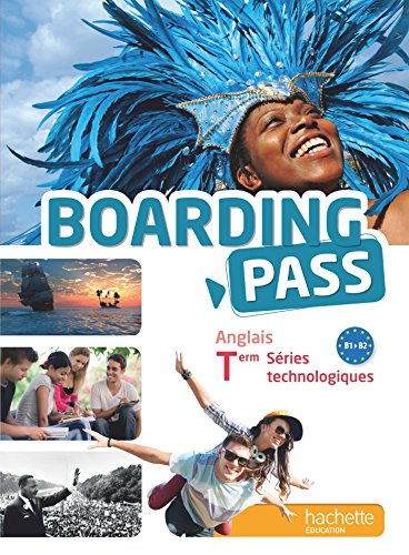 Anglais Boarding Pass Term. Séries technologiques