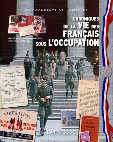Chroniques de la vie des Français sous l'occupation