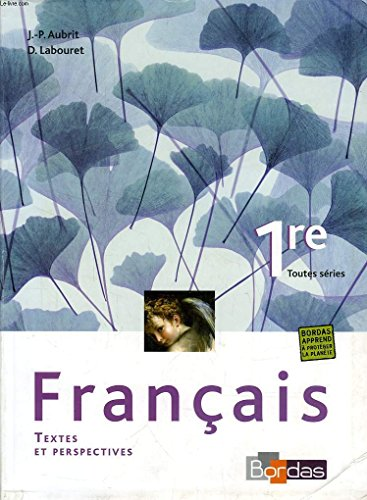Français Première toutes séries : textes et perspectives
