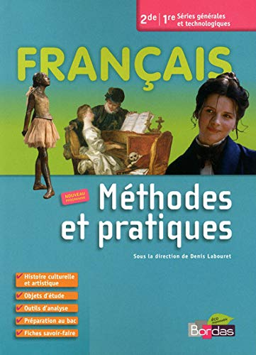Français 2de/1ère Séries générales et technologiques : méthodes et pratiques