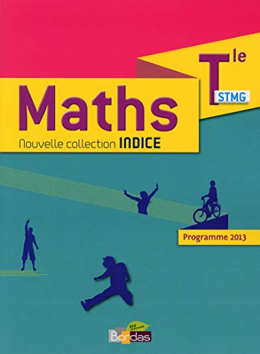 Mathématiques Terminale STMG : programme 2013
