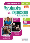 Cahier de français : vocabulaire et expression écrite et orale. 2de et 1ère. Programme 2020