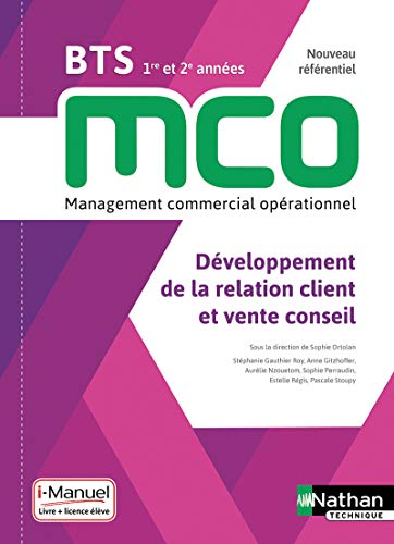 BTS MCO 1ère & 2ème années : Bloc de compétences 1 : développer la relation client et assurer la vente conseil