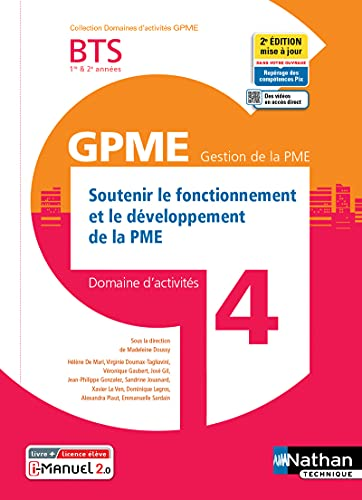 GPME Gestion de la PME Soutenir le fonctionnement et le développement de la PME BTS 1re & 2e années : Domaine d'activités 4
