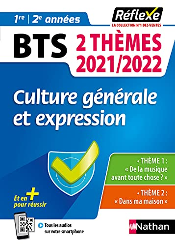 Culture générale et expression BTS 1re et 2ème années. 2 thèmes 2021-2022