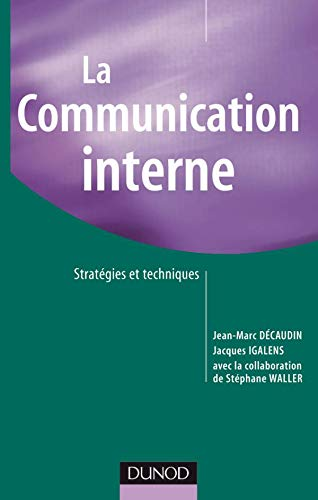 La communication interne : stratégies et techniques