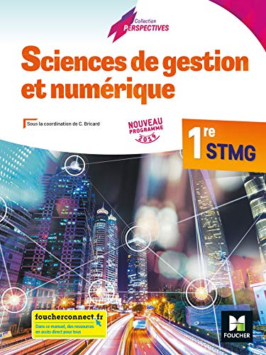 Sciences de gestion et numérique - 1ère STMG (Pochette) : programme 2019