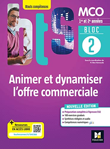 Bloc 2 : animer et dynamiser l'offre commerciale ; BTS MCO 1re et 2e années