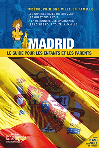 Madrid : le guide pour les enfants et les parents