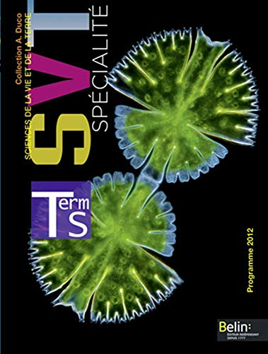 Sciences de la Vie et de la Terre Terminale S Spécialité : programme 2012