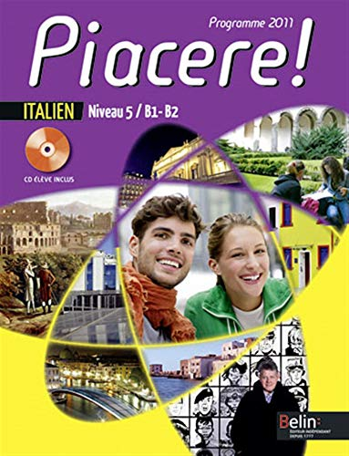 Italien Terminale LV2 niveau 5/ B1-B2 : Piacere ! Programme 2011