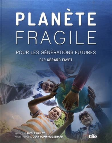 Planète fragile pour les générations futures