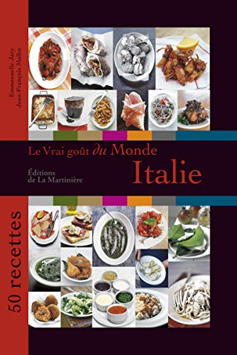 Italie : Le vrai goût du monde
