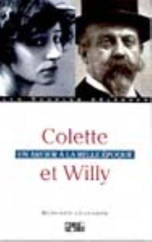 Colette et Willy : Un amour à la belle époque