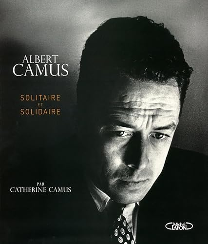Albert Camus solitaire et solidaire