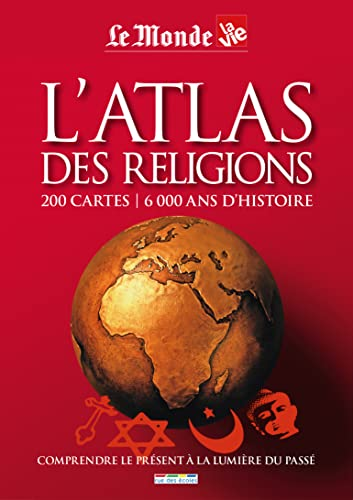 L'Atlas des religions : 200 cartes, 6000 ans d'histoire