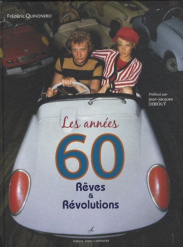 Les années 60 : rêves et révolutions