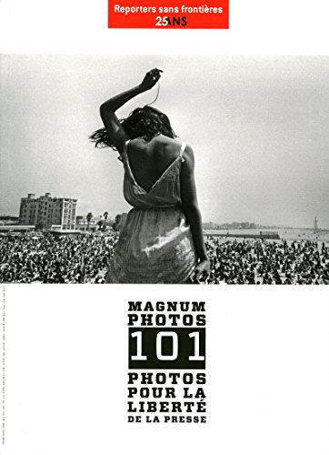 Magnum photos : 101 photos pour la liberté de la presse